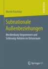 Image for Subnationale Aussenbeziehungen: Mecklenburg-Vorpommern und Schleswig-Holstein im Ostseeraum