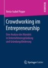 Image for Crowdworking im Entrepreneurship : Eine Analyse des Wandels in Unternehmensgrundung und Grundungsforderung