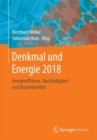 Image for Denkmal und Energie 2018 : Energieeffizienz, Nachhaltigkeit und Nutzerkomfort