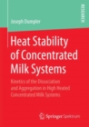Image for Heat Stability of Concentrated Milk Systems: Kinetics of the Dissociation and Aggregation in High Heated Concentrated Milk Systems