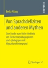 Image for Von Sprachdefiziten und anderen Mythen: Eine Studie zum Nicht-Verbleib von Elementarpadagoginnen und -padagogen mit Migrationshintergrund