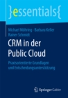 Image for CRM in der Public Cloud: Praxisorientierte Grundlagen und Entscheidungsunterstutzung