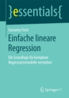 Image for Einfache lineare Regression: Die Grundlage fur komplexe Regressionsmodelle verstehen
