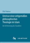 Image for Umrisse einer zeitgemassen philosophischen Theologie im Islam : Die Verfeinerung des Charakters