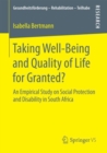 Image for Taking Well-Being and Quality of Life for Granted?: An Empirical Study on Social Protection and Disability in South Africa