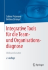 Image for Integrative Tools fur die Team- und Organisationsdiagnose : Wirksam beraten