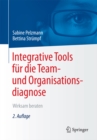 Image for Integrative Tools Fur Die Team- Und Organisationsdiagnose: Wirksam Beraten