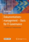 Image for Dokumentationsmanagement – Basis fur IT-Governance : 11 Schritte zur IT-Dokumentation
