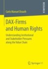 Image for DAX-Firms and Human Rights: Understanding Institutional and Stakeholder Pressures along the Value Chain