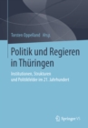 Image for Politik Und Regieren in Thuringen: Institutionen, Strukturen Und Politikfelder Im 21. Jahrhundert