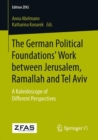 Image for The German Political Foundations&#39; Work between Jerusalem, Ramallah and Tel Aviv