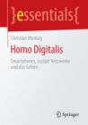Image for Homo Digitalis: Smartphones, soziale Netzwerke und das Gehirn