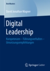 Image for Digital Leadership: Kompetenzen - Fuhrungsverhalten - Umsetzungsempfehlungen
