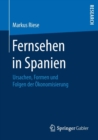 Image for Fernsehen in Spanien : Ursachen, Formen und Folgen der OEkonomisierung