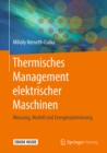 Image for Thermisches Management Elektrischer Maschinen: Messung, Modell Und Energieoptimierung