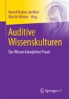 Image for Auditive Wissenskulturen: Das Wissen klanglicher Praxis