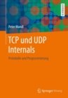 Image for Tcp Und Udp Internals: Protokolle Und Programmierung