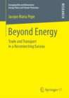 Image for Beyond Energy: Trade and Transport in a Reconnecting Eurasia