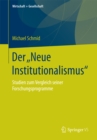 Image for Der &quot;Neue Institutionalismus&quot;: Studien zum Vergleich seiner Forschungsprogramme