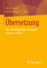 Image for Ubersetzung: Uber Die Moglichkeit, Padagogik Anders Zu Denken.