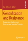 Image for Gentrification and Resistance : Researching Displacement Processes and Adaption Strategies