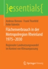 Image for Flachenverbrauch in der Metropolregion Rheinland 1975-2030: Regionaler Landnutzungswandel im Kontext von Klimaanpassung