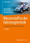 Image for Wasserstoff in Der Fahrzeugtechnik: Erzeugung, Speicherung, Anwendung