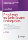 Image for Psychotherapie und Gender. Konzepte. Forschung. Praxis.
