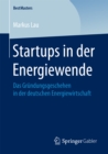 Image for Startups in der Energiewende: Das Grundungsgeschehen in der deutschen Energiewirtschaft