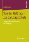 Image for Von der Halbtags- zur Ganztagsschule: Lehrerprofessionalisierung im Ubergang