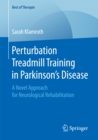 Image for Perturbation Treadmill Training in Parkinson&#39;s Disease: A Novel Approach for Neurological Rehabilitation
