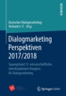 Image for Dialogmarketing Perspektiven 2017/2018 : Tagungsband 12. wissenschaftlicher interdisziplinarer Kongress fur Dialogmarketing