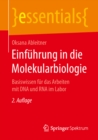 Image for Einfuhrung in Die Molekularbiologie: Basiswissen Fur Das Arbeiten Mit Dna Und Rna Im Labor