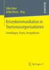 Image for Krisenkommunikation in Tourismusorganisationen: Grundlagen, Praxis, Perspektiven