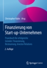 Image for Finanzierung von Start-up-Unternehmen: Praxisbuch fur erfolgreiche Grunder: Finanzierung, Besteuerung, Investor Relations