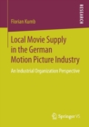 Image for Local Movie Supply in the German Motion Picture Industry