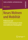 Image for Neues Wohnen Und Mobilitat: Praferenzen Und Verkehrsmittelnutzung in Einem Innerstadtischen Neubaugebiet