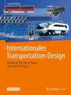 Image for Internationales Transportation-Design : Beitrag der HfG Ulm zu Praxis, Lehre und Forschung