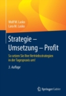 Image for Strategie - Umsetzung - Profit : So setzen Sie Ihre Vertriebsstrategien in der Tagespraxis um!