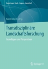 Image for Transdisziplinare Landschaftsforschung : Grundlagen und Perspektiven