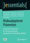Image for Risikoadaptierte Pravention : Governance Perspective fur Leistungsanspruche bei genetischen (Brustkrebs-)Risiken