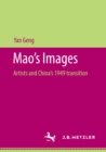 Image for Mao&#39;s Images: Artists and China&#39;s 1949 transition