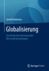 Image for Globalisierung: Geschichte der internationalen Wirtschaftsbeziehungen