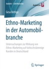 Image for Ethno-Marketing in der Automobilbranche: Untersuchungen zur Wirkung von Ethno-Marketing auf turkischstammige Kunden in Deutschland : 111