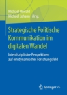 Image for Strategische Politische Kommunikation im digitalen Wandel