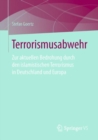 Image for Terrorismusabwehr: Zur Aktuellen Bedrohung Durch Den Islamistischen Terrorismus in Deutschland Und Europa