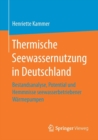 Image for Thermische Seewassernutzung in Deutschland : Bestandsanalyse, Potential und Hemmnisse seewasserbetriebener Warmepumpen