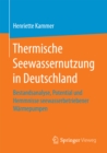 Image for Thermische Seewassernutzung in Deutschland: Bestandsanalyse, Potential und Hemmnisse seewasserbetriebener Warmepumpen