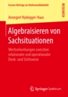 Image for Algebraisieren von Sachsituationen: Wechselwirkungen zwischen relationaler und operationaler Denk- und Sichtweise