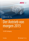 Image for Der Antrieb Von Morgen 2015: Antriebskomponenten Im Systemansatz 10. Mtz-fachtagung